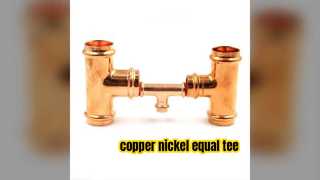 Copper-Nickel Equal Tees – การเชื่อมต่อแยกที่เชื่อถือได้สำหรับระบบท่อทางทะเล