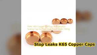 HVAC K65 ฝาปิดปลายทองแดงป้องกันการรั่วของข้อต่อบัดกรี
